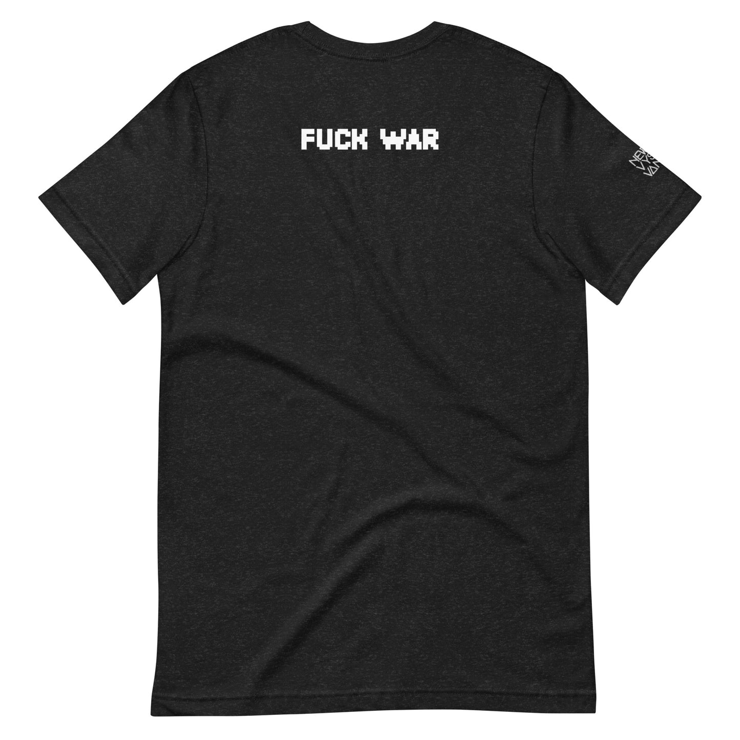 Fuck War Unisex t-shirt