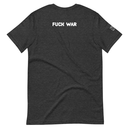 Fuck War Unisex t-shirt