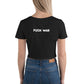 Fuck War Embroidered Women's Crop Tee